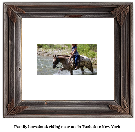 family horseback riding near me in Tuckahoe, New York